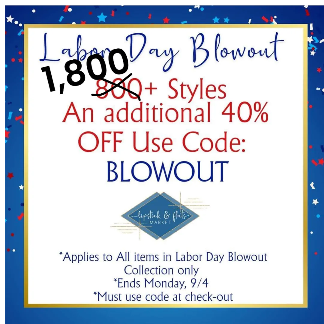 LABOR DAY BLOWOUT