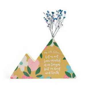 Love In Deed And Truth {Mountain Vase}