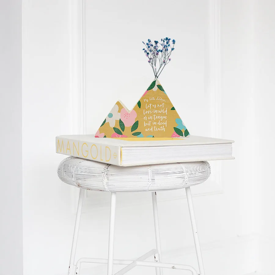 Love In Deed And Truth {Mountain Vase}